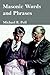 Masonic Words and Phrases by Michael R. Poll Masonic Words and Phrases by Michael R. Poll