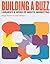 Building a Buzz: Libraries ...