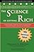The Science of Getting Rich: Using Vision, Purpose, Faith, & Gratitude to Build Wealth, Success, & Happiness