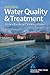 Water Quality & Treatment: A Handbook on Drinking Water (Water Resources and Environmental Engineering Series)