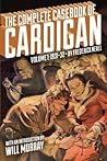 The Complete Casebook of Cardigan, Volume 1 by Frederick Nebel