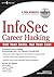 InfoSec Career Hacking: Sel...