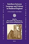 Interfaces between Language and Culture in Medieval England: A Festschrift for Matti Kilpiö (The Northern World, 48)