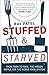 Stuffed and Starved by Raj Patel