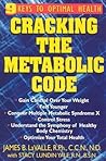 Cracking the Metabolic Code: 9 Keys to Optimal Health Cracking the Metabolic Code: 9 Keys to Optimal Health