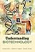 Understanding Biotechnology
