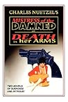 Mistress of the Damned/Death in Her Arms: Two Tales of Murder & Passion