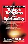The Concise Guide to Today's Religions and Spirituality