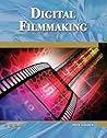 Digital Filmmaking by Pete Shaner