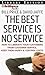 The Best Service Is No Service: How to Liberate Your Customers from Customer Service, Keep Them Happy, and Control Costs