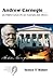 Andrew Carnegie: Robber Baron as American Hero (Creators of the American Mind)