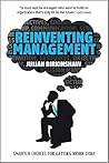 Reinventing Management: Smarter Choices for Getting Work Done Reinventing Management: Smarter Choices for Getting Work Done