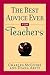 The Best Advice Ever for Teachers by Charles Mcguire