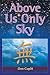 Above Us Only Sky: The Reli...