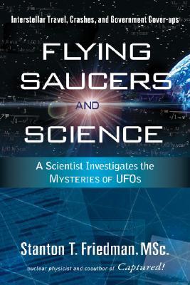 Flying Saucers & Science: A Scientist Investigates the Mysteries of UFOs (Paperback)