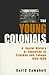 Young Colonials: A Social History of Education in Trinidad and Tobago, 1834-1939
