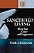 Sanctified Living: More Than Grace and Forgiveness (Lutheran Voices)