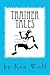 Trainer Tales by Ken Wolf