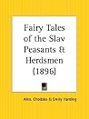 Fairy Tales of the Slav Peasants and Herdsmen by Aleksander Chodźko