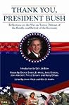 Thank You, President Bush: Reflections on the War on Terror, Defense of the Family, and Revival of the Economy