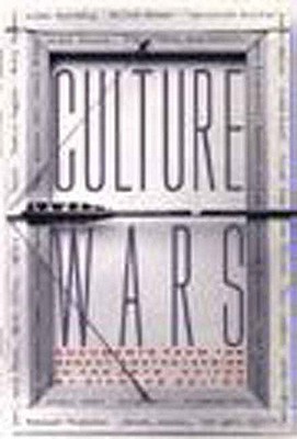 Culture Wars: Documents from the Recent Controversies in the Arts (Paperback)