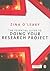 The Essential Guide to Doing Your Research Project by Zina O'Leary