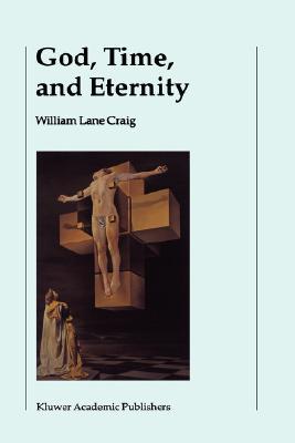 God, Time, and Eternity: The Coherence of Theism II: Eternity (Hardcover)