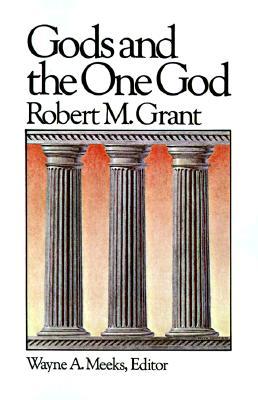 Gods and the One God (Library of Early Christianity 1)
