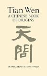 Tian Wen: A Chinese Book of Origins Tian Wen: A Chinese Book of Origins