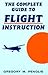 The Complete Guide to Flight Instruction