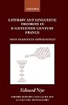 Literary and Linguistic Theories in Eighteenth-Century France: From Nuances to Impertinence (Oxford Modern Languages and Literature Monographs) Literary and Linguistic Theories in Eighteenth-Century France: From Nuances to Impertinence (Oxford Modern Languages and Literature Monographs)