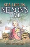 Sea Life in Nelson's Time by John Masefield