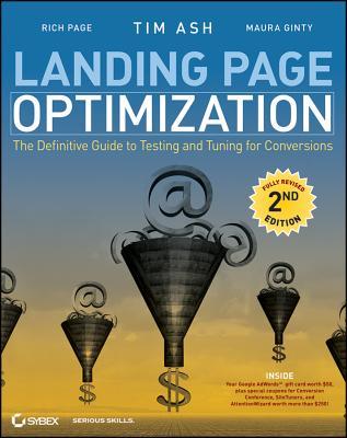 Landing Page Optimization: The Definitive Guide to Testing and Tuning for Conversions (Paperback)