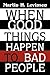 When Good Things Happen to ...