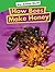 How Bees Make Honey (Amicus Readers Level 1: Our Animal World)
