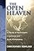 The Open Heaven: A Study of Apocalyptic in Judaism and Early Christianity
