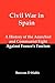 Civil War in Spain: A History of the Anarchist & Communist Fight Against Franco's Fascism