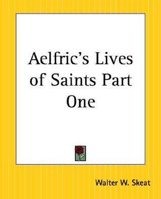 Aelfric's Lives of Saints Part One (Paperback)