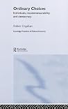 Choice in Everyday Life (Routledge Frontiers of Political Economy) Choice in Everyday Life (Routledge Frontiers of Political Economy)