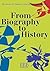 From Biography to History: ...