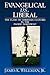 Evangelical vs. Liberal by James K. Wellman Jr.