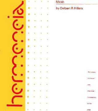 Micah: A Commentary on the Book of the Prophet Micah (Hermeneia)