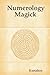 Numerology Magick by Kuriakos