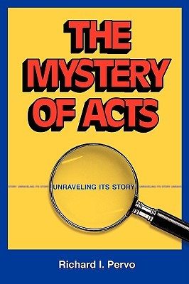The Mystery of Acts: Unraveling Its Story (Paperback)