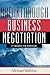 Breakthrough Business Negotiation: A Toolbox for Managers