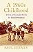 A 1960s Childhood: From Thunderbirds to Beatlemania