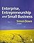 Enterprise, Entrepreneurship and Small Business