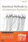 Statistical Methods in e-Commerce Research (Statistics in Practice) Statistical Methods in e-Commerce Research (Statistics in Practice)