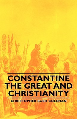 Constantine the Great and Christianity (Paperback)