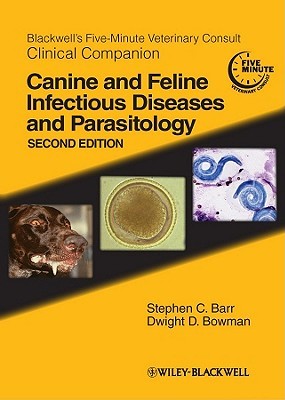 Blackwell's Five-Minute Veterinary Consult Clinical Companion: Canine and Feline Infectious Diseases and Parasitology (Paperback)